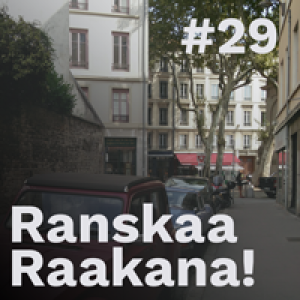 Ranskaa raakana! #29 – Ranska, rakkaudella: vieraana Liisa Väisänen