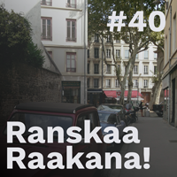 Ranskaa raakana! #40 – Korsetti ja krusifiksi. Vaikutusvaltaisia barokin ajan pariisittaria. Vieraina Rose-Marie Peake ja Riikka-Maria Rosenberg. Osa 2.
