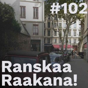 Ranskaa raakana! #102 – Gallian kukko kiekuu taas: vieraana Helena Petäistö