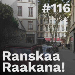 Ranskaa raakana! #116 – Koronakyltit Suomessa ja Ranskassa: haastattelijana Tuuli Holttinen