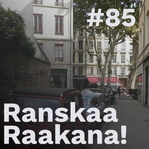 Ranskaa raakana! #85 – Passé composé ja imperfekti ranskan oppikirjoissa: vieraana Aino-Helena Makkonen