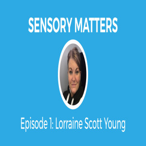 Teenage Girls With Autism – Lorraine’s Tips And Tricks (Sensory Matters #1)