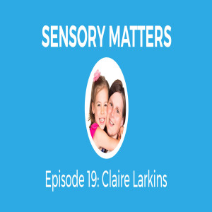 Gymnastics and ASD With Claire Larkins (Sensory Matters #19)