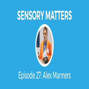Radio Star With Alex Manners (Sensory Matters #27)