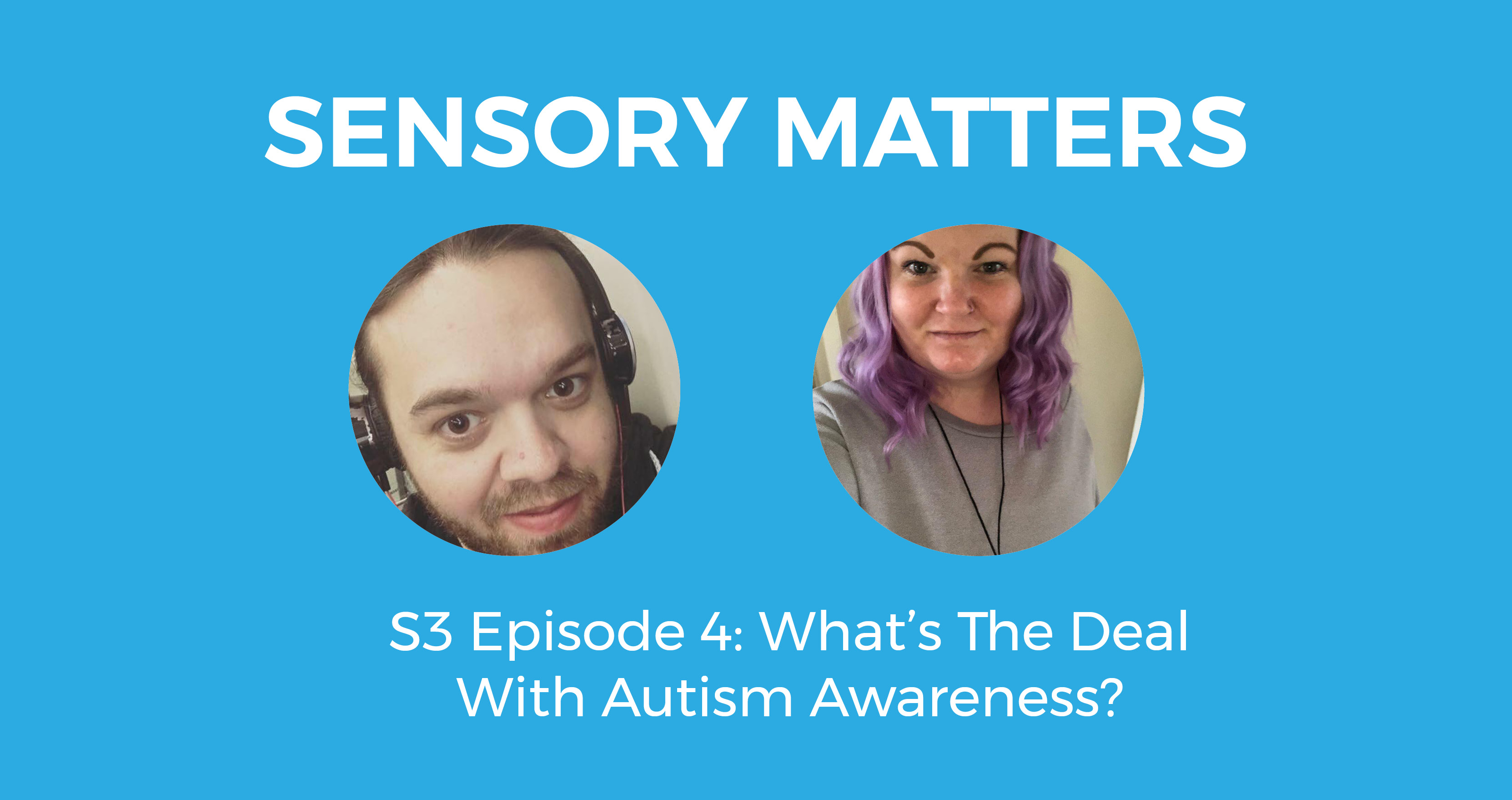 What's The Deal With Autism Awareness?