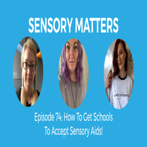 How To Get Schools To Accept Sensory Aids!