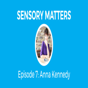 Autism Hero Awards and Autism’s Got Talent with Anna Kennedy (Sensory Matters #7)