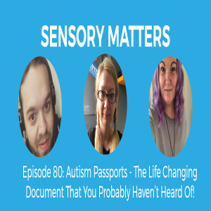 Autism Passports - The Life Changing Document That You Probably Haven't Heard Of!