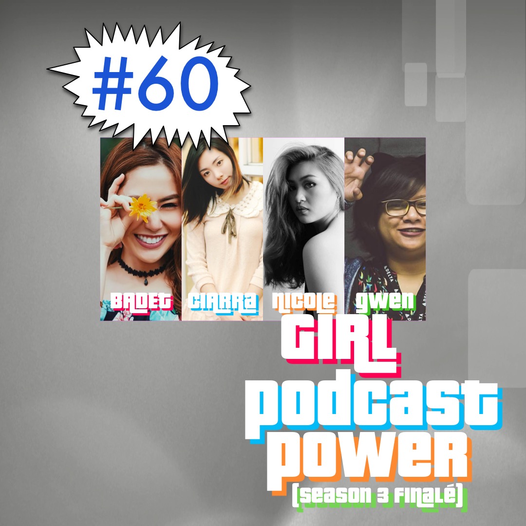 Ep. 60 - Girl Podcast Power!