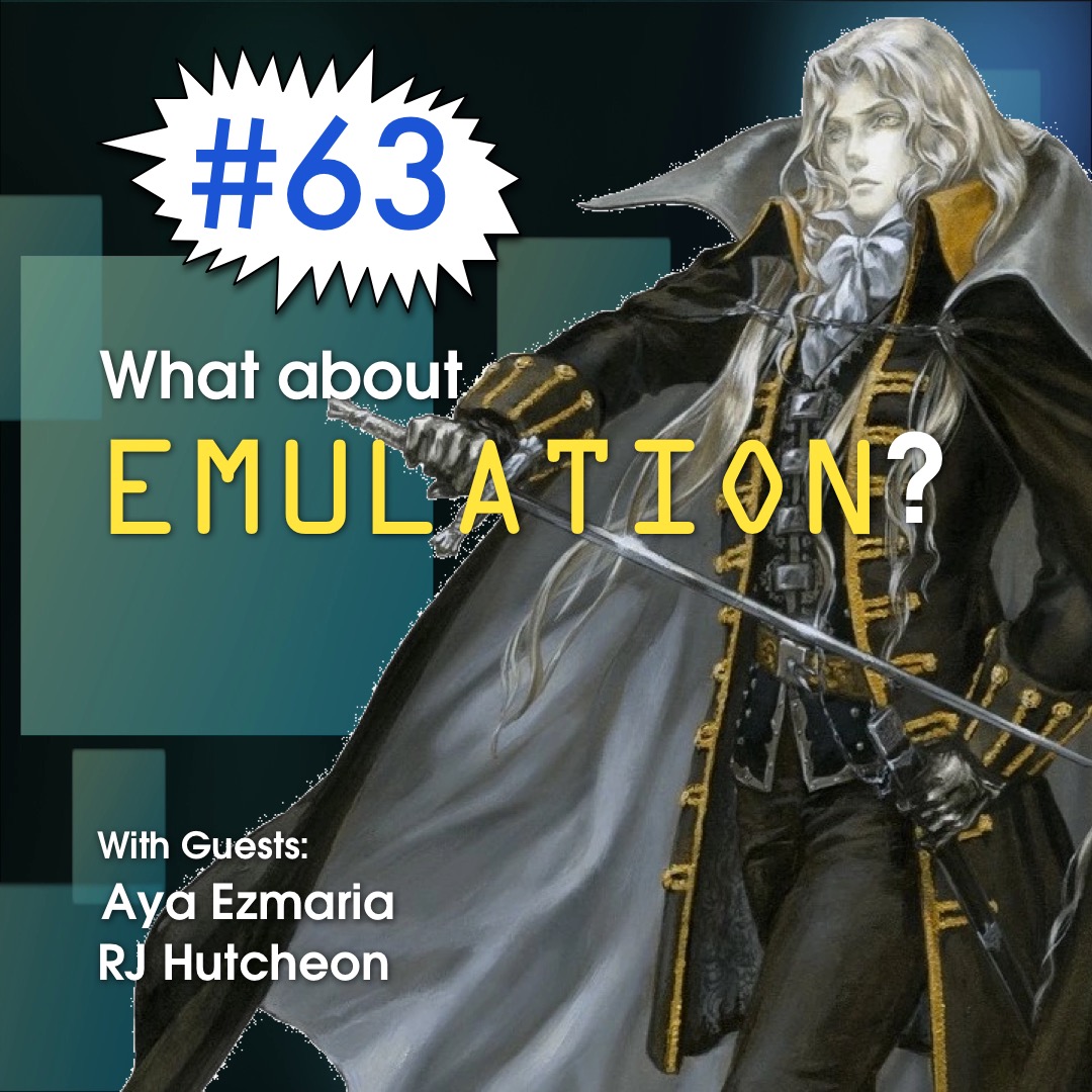 Ep. 63 - What About Emulation?