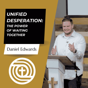 Unified Desperation: The Power of Waiting Together | Formation Church, Chandler, IN 47610