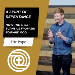 Spirit of Repentance | Formation Church, Chandler, IN 47610