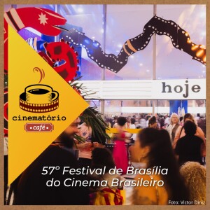 cinematório café: Conhecendo o Festival de Brasília