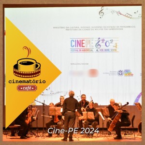 cinematório café no 28º Cine-PE: Os filmes que embalaram o festival