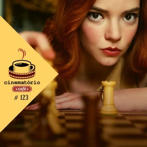 cinematório café: "O Gambito da Rainha"