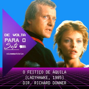 De Volta Para o Sofá: ”O Feitiço de Áquila” (1985)