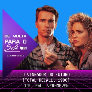 De Volta Para o Sofá: ”O Vingador do Futuro” (1990)