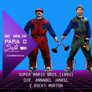 De Volta Para o Sofá: ”Super Mario Bros.” (1993)