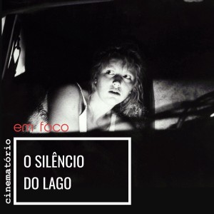 Em Foco: "O Silêncio do Lago" (1988), de George Sluizer