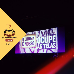 cinematório café #76: Os filmes da Aurora na 22ª Mostra de Tiradentes