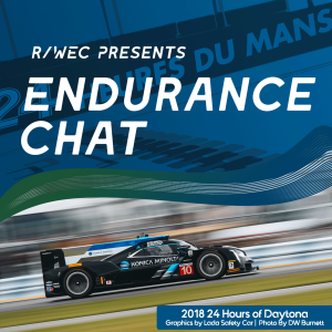 Endurance Chat Archives - S3E2 - The 2018 Daytona 24 Hour Preview