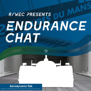 Endurance Chat S4E21 - Sportscars Explained: Aerodynamics