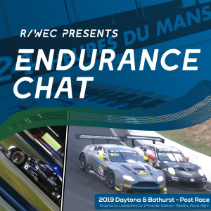 Endurance Chat S4E6 - Reviewing the Daytona 24 and Bathurst 12 Hour