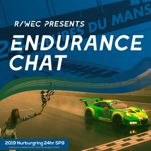 Endurance Chat S4E17a - The 2019 Nurburgring 24 Hours Preview - Part 1: SP9