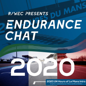 Endurance Chat S5E17 - The 2020 Le Mans Primer Podcast!
