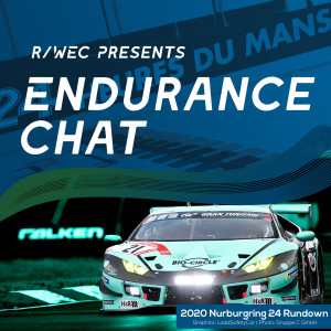 Endurance Chat S5E20 - The Nurburgring 24hr Entry List!