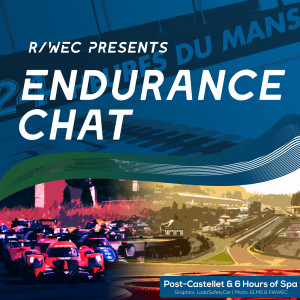 Endurance Chat S5E15 - Paul Ricard 4hr review + ELMS and WEC head to Spa!