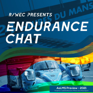 Endurance Chat S6E2 - The 2021 Asian Le Mans Series Preview