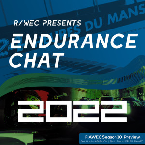 Endurance Chat S7E1 - The FIAWEC Season 10 Preview