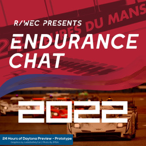 Endurance Chat S7E2 - The Rolex 24 Hours of Daytona Preview - Part 1