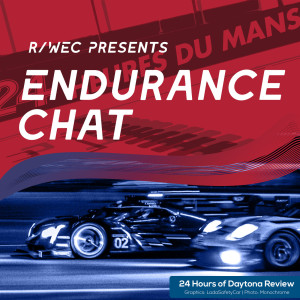 Endurance Chat S7E4 -Reviewing the 2022 Rolex 24 at Daytona