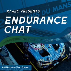 Endurance Chat S7E13 - The 2022 24 Hours of Spa Preview