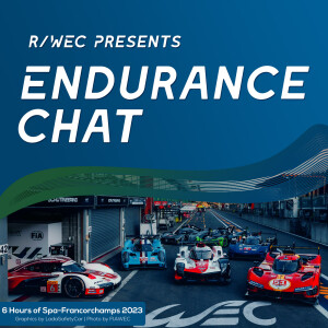 Endurance Chat S8E8 - April’s Mad Month of Racing!