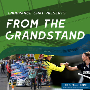 Endurance Chat Season 7: From The Grandstands With Kiwi and Flood, Episode 3