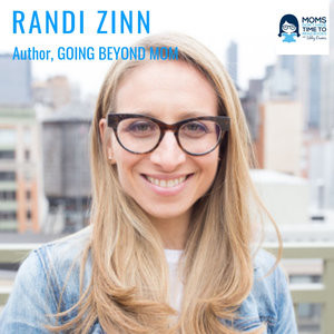 Randi Zinn, GOING BEYOND MOM
