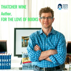 Thatcher Wine, FOR THE LOVE OF BOOKS