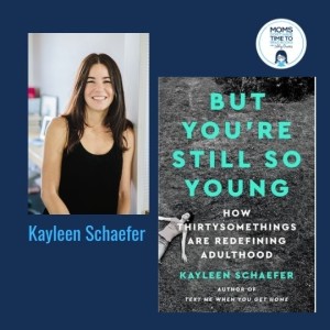 Kayleen Schaefer, BUT YOU'RE STILL SO YOUNG