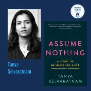 Tanya Selvaratnam, ASSUME NOTHING