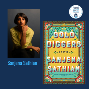 Sanjena Sathian, GOLD DIGGERS