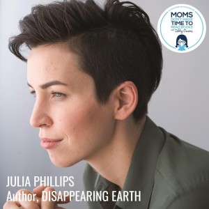Julia Phillips, DISAPPEARING EARTH