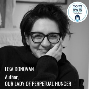 Lisa Donovan, OUR LADY OF PERPETUAL HUNGER