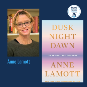 Anne Lamott, DUSK, NIGHT, DAWN