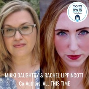 Mikki Daughtry and Rachael Lippincott, ALL THIS TIME