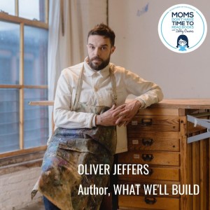 Oliver Jeffers, WHAT WE’LL BUILD