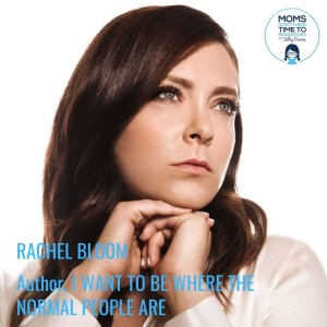 Rachel Bloom, I WANT TO BE WHERE THE NORMAL PEOPLE ARE