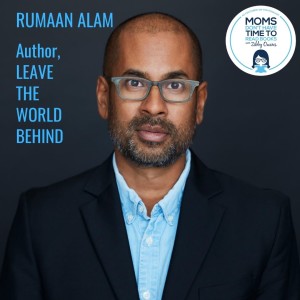 Rumaan Alam, LEAVE THE WORLD BEHIND